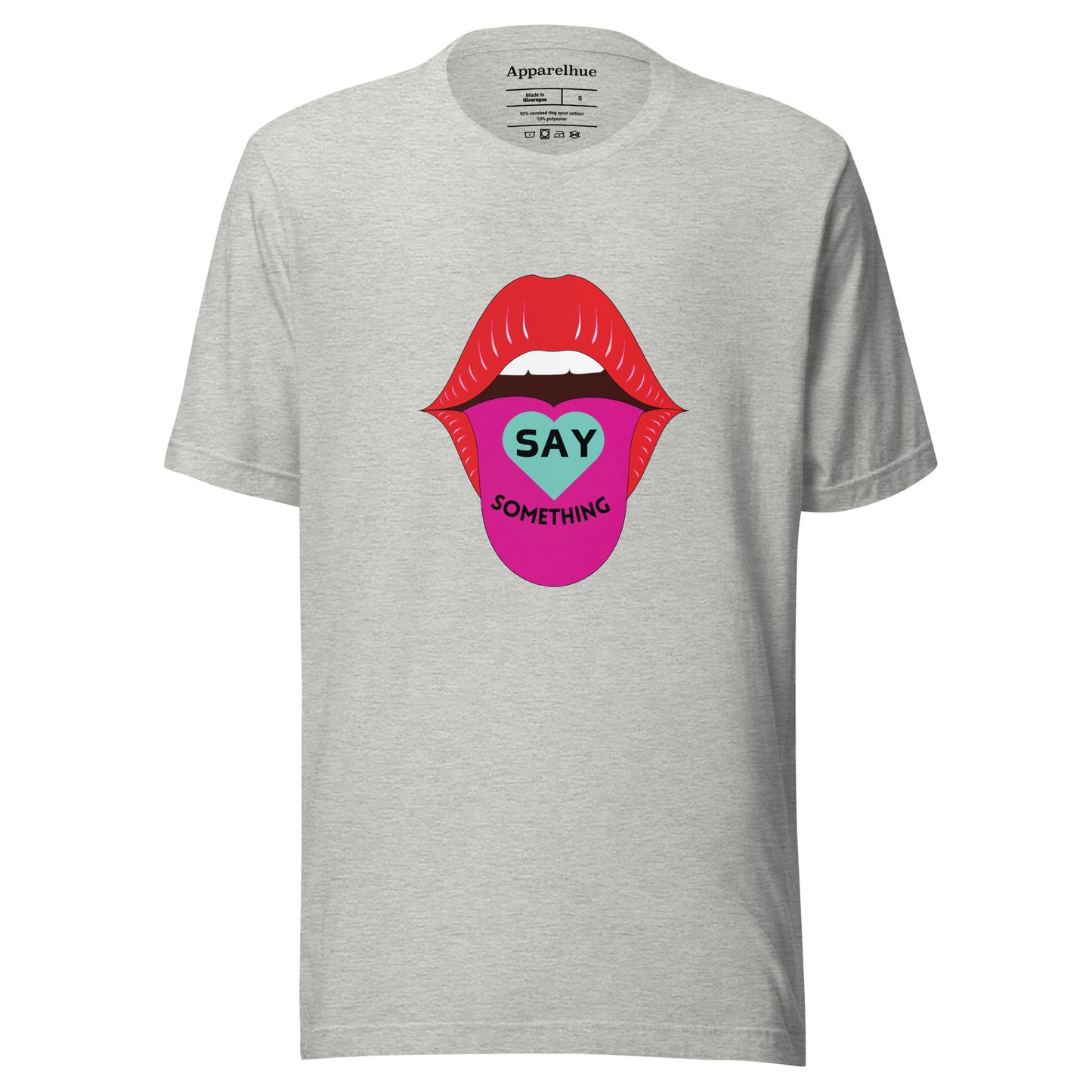 Say Something Graphic Tee, Bold Printed T-Shirt for Everyday Style, Trendy Statement Graphic Tee, Inspirational Printed T-Shirt, Unisex t-shirt